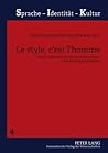 Le style, c’est l’homme: Unité et pluralité du discours scientifique dans les langues romanes (Sprache - Identität - Kultur) (French and Italian and Spanish Edition)