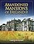 Abandoned Mansions of Irela...