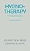 Hypnotherapy: A Practical H...