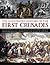Illustrated History of the First Crusades: A fascinating account of the first, second and third campaigns to win Jerusalem, illustrated with over 300 fine-art paintings