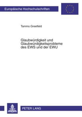 Glaubwürdigkeit und Glaubwürdigkeitsprobleme des EWS und der EWU (Europäische Hochschulschriften / European University Studies / Publications Universitaires Européennes) (German Edition)