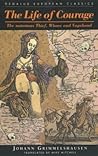 The Life of Courage: The notorious Thief, Whore and Vagabond