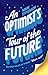 An Optimist's Tour Of The Future