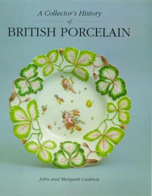 The Collectors History of British Porcelain