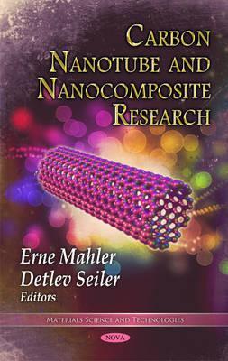 Carbon Nanotube and Nanocomposite Research (Materials Science and Technologies: Nanotechnology Science and Technology)
