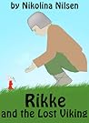 Rikke and the Lost Viking by Nikolina Nilsen