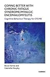 Coping Better With Chronic Fatigue Syndrome/Myalgic Encephalo... by Gabrielle Murphy