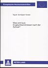 Was wird aus Englischkenntnissen nach der Schule?: Eine Untersuchung zur Veränderung von Interimsprachen ehemaliger Schülerinnen und Schüler der ... Universitaires Européennes) (German Edition)