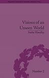 Visions of an Unseen World: Ghost Beliefs and Ghost Stories in Eighteenth Century England (Religious Cultures in the Early Modern World)