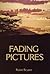 Fading Pictures by Robin Bryant