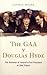 The GAA v. Douglass Hyde: The Removal of Ireland's First President As GAA Patron