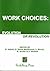 Work Choices: Evolution or Revolution