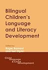 Bilingual Children's Language And Literacy Development: New Zealand Case Studies (Child Language and Child Development)