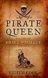 Pirate Queen: The Life of Grace O'Malley, 1530-1603
