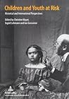 Children and Youth at Risk: Historical and International Perspectives