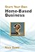 Start Your Own Home-Based B...