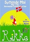 Rikke and Syttende Mai; May 17th, Norwegian Constitution Day by Nikolina Nilsen