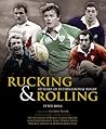 Rucking & Rolling: 60 Years of International Rugby