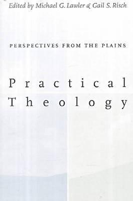 Practical Theology: Perspectives from the Plains.