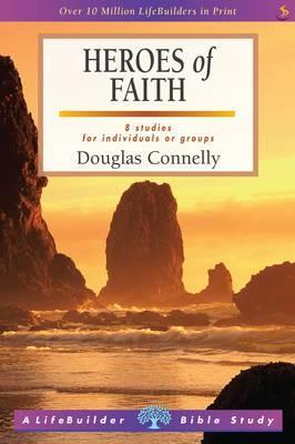 Heroes of Faith (Lifebuilder Study Guides) (Lifebuilder Bible Study Guides)