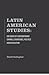 Latin American Studies by David Gallagher