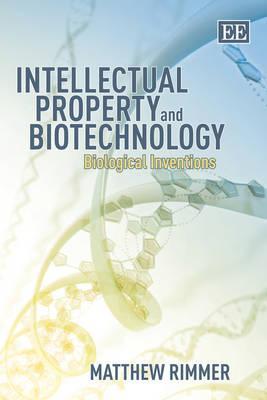Intellectual Property and Biotechnology: Biological Inventions (Hardcover)