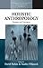 Holistic Anthropology: Emergence and Convergence (Methodology & History in Anthropology, 16)