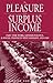 The Pleasure of a Surplus Income: Part-Time Work, Gender Politics, and Social Change in West Germany, 1955-1969 (Studies in German History, 6)