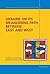 Ukraine on its Meandering Path Between East and West (Interdisciplinary Studies on Central and Eastern Europe)