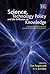Science, Technology Policy and the Diffusion of Knowledge: Understanding the Dynamics of Innovation Systems in the Asia Pacific