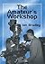 The Amateur's Workshop