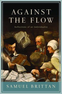 Against the Flow: Reflections of an Individualist (Hardcover)