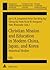 Christian Mission and Education in Modern China, Japan, and Korea: Historical Studies (Studien zur interkulturellen Geschichte des Christentums / ... in the Intercultural History of Christianity)