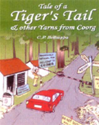 Tales of a Tiger's Tail Other Yarns from Coorg