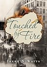 Touched by Fire