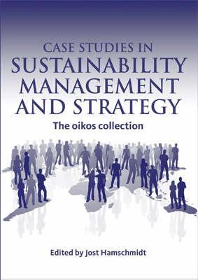 The Case Studies in Sustainability Management and Strategy: The oikos collection