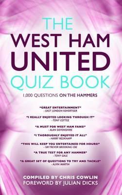 The West Ham United Quiz Book: 1,000 Questions On The Hammers (Paperback)