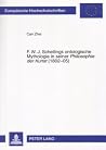 F. W. J. Schellings ontologische Mythologie in seiner «Philosophie der Kunst» (1802-05) (Europäische Hochschulschriften / European University Studies ... Universitaires Européennes) (German Edition) F. W. J. Schellings ontologische Mythologie in seiner «Philosophie der Kunst» (1802-05) (Europäische Hochschulschriften / European University Studies ... Universitaires Européennes) (German Edition)