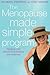 The Menopause Made Simple Program by Debra Anderson