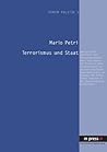 Terrorismus und Staat: Versuch einer Definition des Terrorismusphänomens und Analyse zur Existenz einer strategischen Konzeption staatlicher ... Bundesrepublik Deutschland (German Edition) Terrorismus und Staat: Versuch einer Definition des Terrorismusphänomens und Analyse zur Existenz einer strategischen Konzeption staatlicher ... Bundesrepublik Deutschland (German Edition)