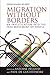 Migration Without Borders by Antoine Pécoud