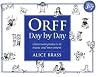 Orff Day by Day Orff Day by Day