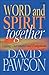 Word and Spirit Together