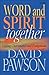 Word and Spirit Together
