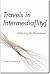 Travels in Intermediality: Reblurring the Boundaries (Interfaces: Studies in Visual Culture)