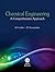 Chemical Engineering: A Comprehensive Approach