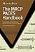 The MRCP PACES Handbook by Saira Ghafur