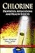 Chlorine: Properties, Applications and Health Effects (Chemical Engineering Methods and Technology)
