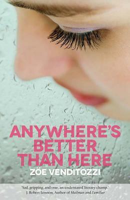Anywhere's Better Than Here