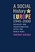 A Social History of Europe, 1945-2000: Recovery and Transformation after Two World Wars